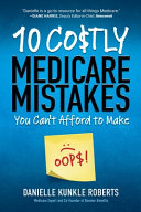 10_costly_medicare_mistakes_you_can_t_afford_to_make
