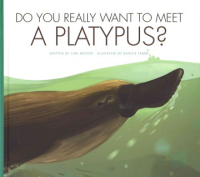 Do_you_really_want_to_meet_a_platypus_