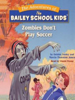 Zombies_Don_t_Play_Soccer__Bailey_School_Kids__15_