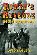 Romeo_s_revenge_and_other_Wisconsin_stories